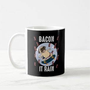 Taza De Café Bacon It Rain Gracioso Pug Skateboarding Dog Lover