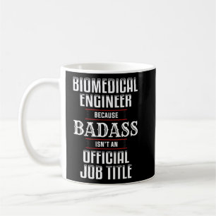 Taza De Café Badass de Ingeniería Biomédica