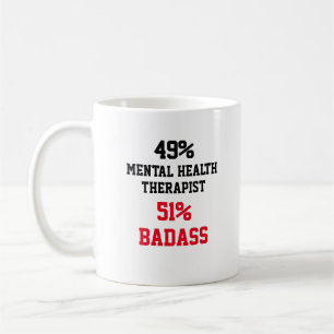 Taza De Café Badass para el tratamiento de la salud mental