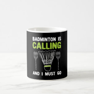 Taza De Café Badminton - Badminton está llamando