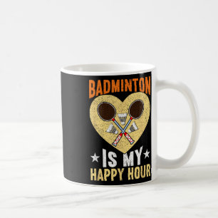 Taza De Café Badminton es mi divertido Badminton de Happy Hour