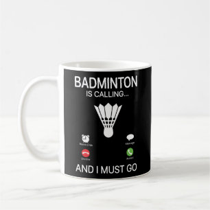 Taza De Café Badminton Está Llamando A Declinar Aceptar Y Debo