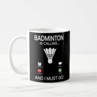 Taza De Café Badminton Está Llamando A Declinar Aceptar Y Debo