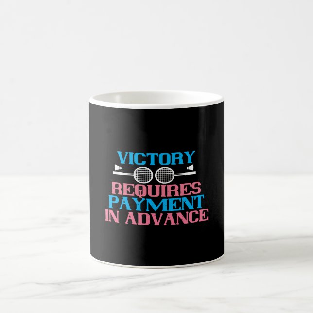 Taza De Café Bádminton - La victoria requiere pago (Centro)