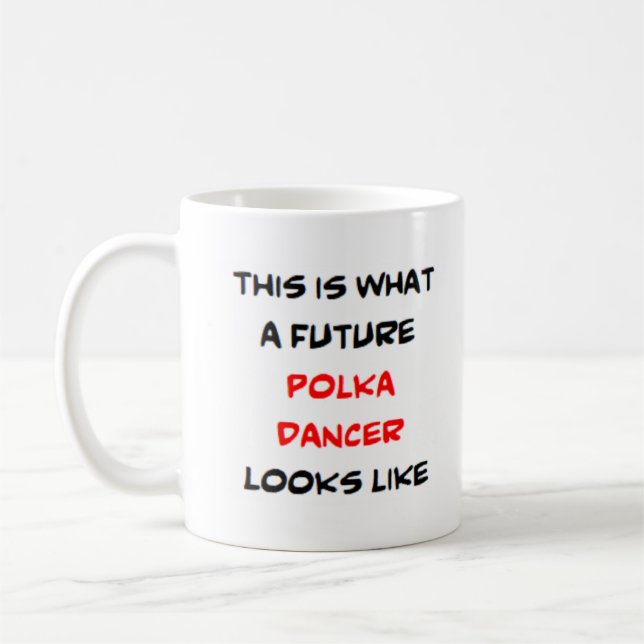 Taza De Café bailarina de polka, futuro (Izquierda)