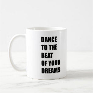 Taza De Café Baile al ritmo de tus sueños