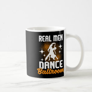 Taza De Café Baile de baile para hombres de verdad - Bailarín d