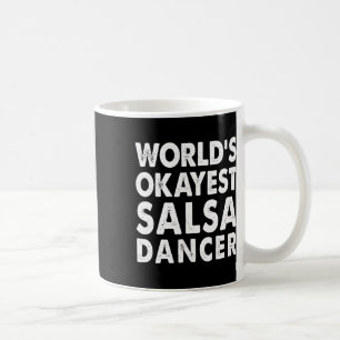 Taza De Café Baile divertido de la bailarina de Salsa Okayest