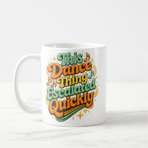 Taza De Café Baile Divertido se Intensificó Rápidamente Humor d