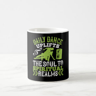 Taza De Café Baile - La danza diaria eleva el alma