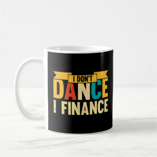 Taza De Café Baile que no bailo financiando bailarina