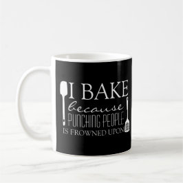 Taza De Café Bake Porque Golpear A La Gente Frunció A Su Nombre