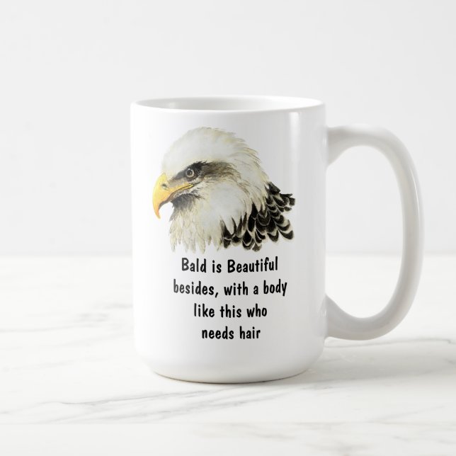 Taza De Café Bald is Beautiful Humor Bald Eagle Bird (Derecha)