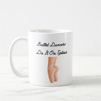 Taza De Café Ballet Dancers Do It On Tiptoes