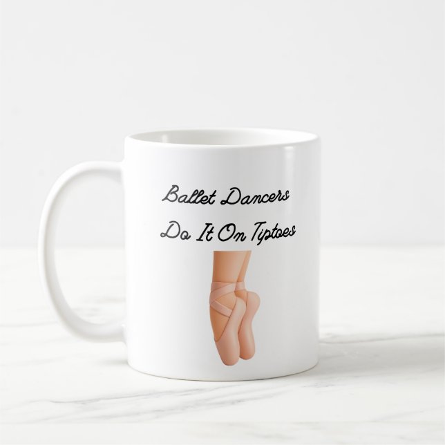 Taza De Café Ballet Dancers Do It On Tiptoes (Izquierda)