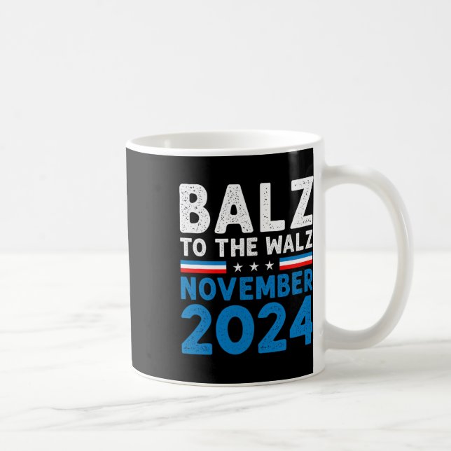 Taza De Café Balz To The Walz Kamala Harris Tim Walz 2024 (Derecha)