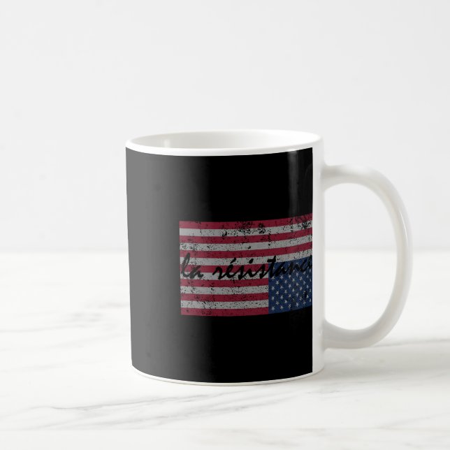 Taza De Café Bandera Estadounidense La Resistencia Se Opone A E (Derecha)