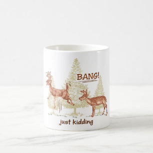 Taza De Café ¡Bang! ¡Sólo Kidding! Cazando Humor Brown Mug