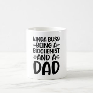Taza De Café Bastante Ocupado Siendo Un Bioquímico Y Un Papá