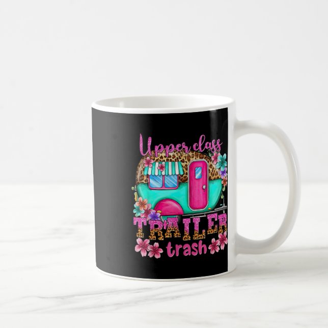 Taza De Café Basura de remolque de Upper Cl acampando haciendo  (Derecha)
