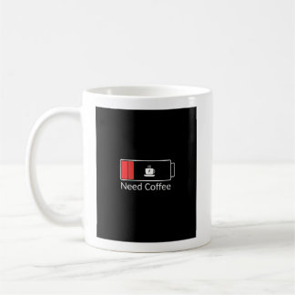 Taza De Café Batería baja necesita café Mug - Cita divertida ma