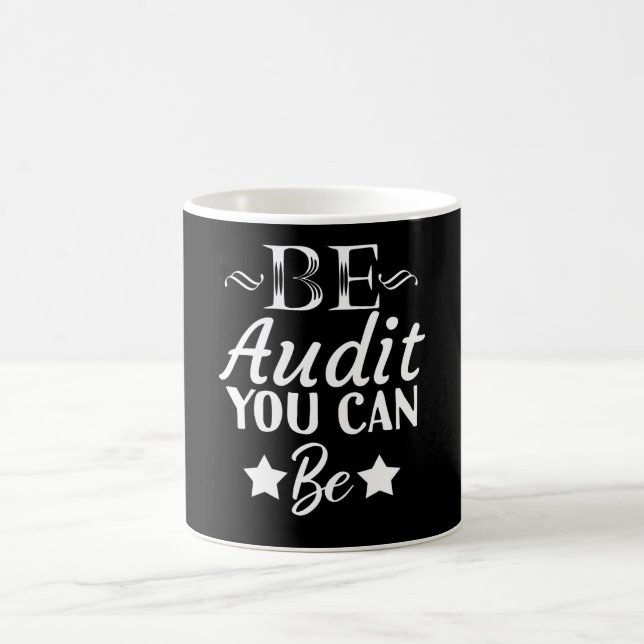 Taza De Café Be Audit, puedes ser cómico contador de clientes (Centro)