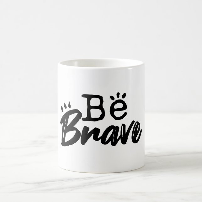 Taza De Café Be Brave Inspirational Quote Coffee Mug (Centro)