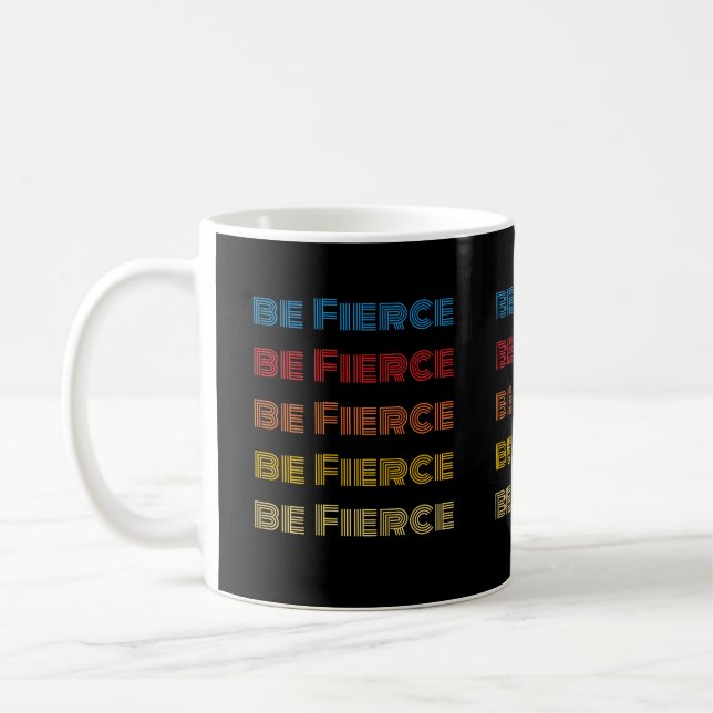 Taza De Café Be Fierce Mug (Izquierda)