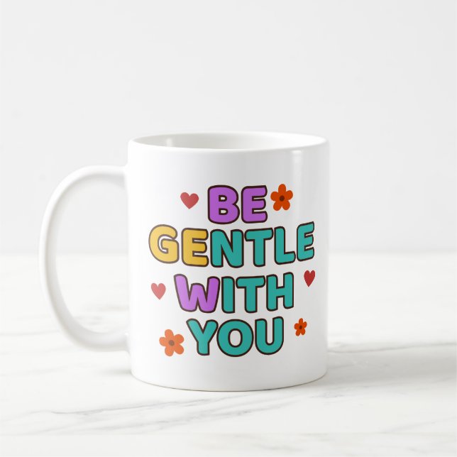 Taza De Café Be Gentle With You - Mug (Izquierda)