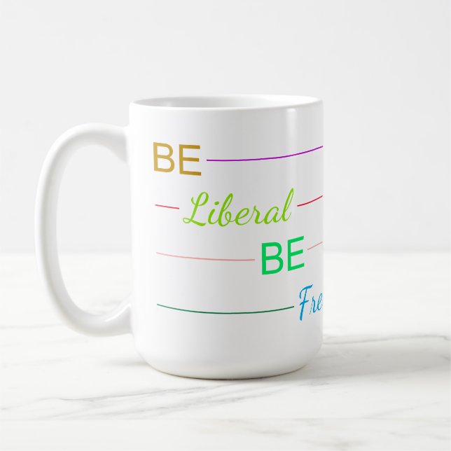 Taza De Café Be Liberal Be Free (Izquierda)