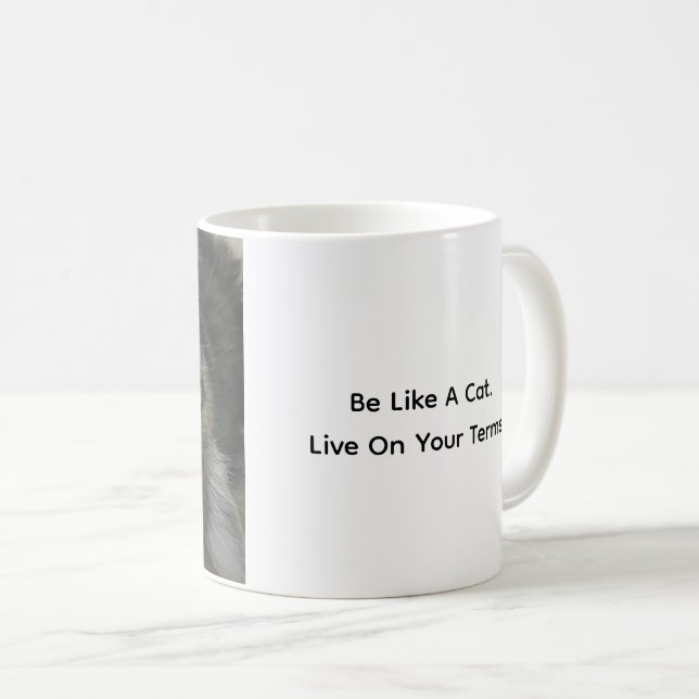 Taza De Café Be Like A Cat. Live On Your Terms. Cat Coffee Mug (Anverso derecho)