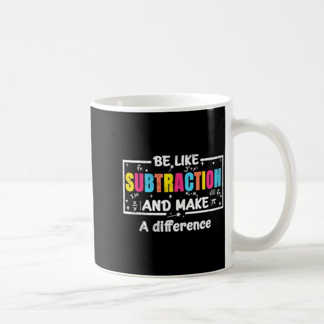 Taza De Café Be Like Subtraction Funny Math Quote Teacher Stude (Derecha)