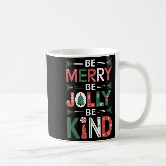 Taza De Café Be-merry Be Jolly Be Kind Shirt Merry Xmas Teacher (Derecha)