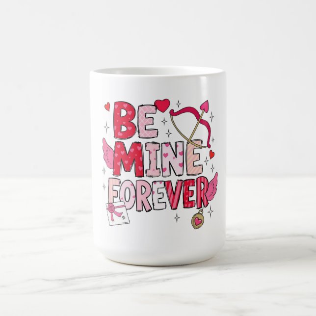Taza De Café Be Mine Forever  (Centro)