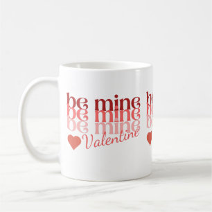 Taza De Café Be Mine Valentine