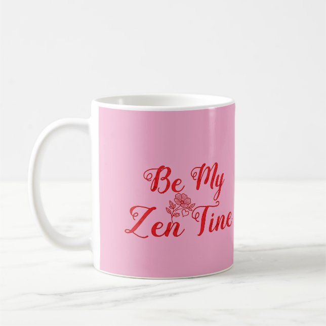Taza De Café Be My Zen-Tine Personalized Coffee Mug (Izquierda)