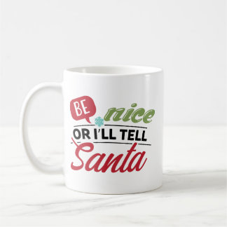 Taza De Café Be Nice Or I'll Tell Santa