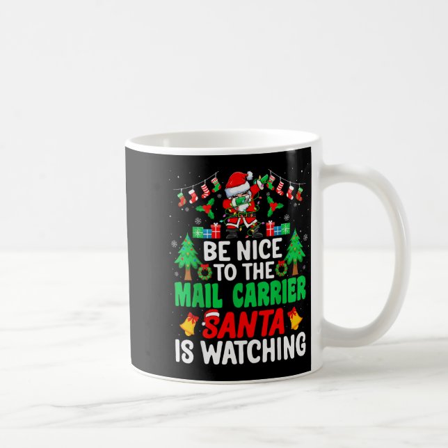 Taza De Café Be Nice To The Mail Carrier Santa - Stal Worker Ch (Derecha)