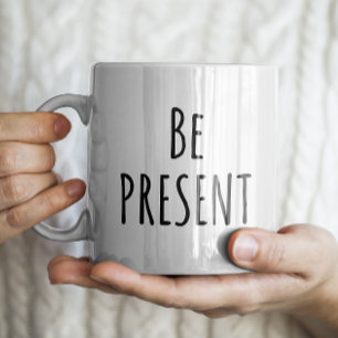 Taza De Café "Be Present" Sencilla y moderna granja