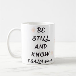 Taza De Café Be Still and Know Psalm 46:10 Mug