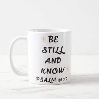 Taza De Café Be Still and Know Psalm 46:10 Mug