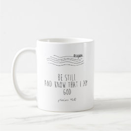 Taza De Café Be still and know that I am God 