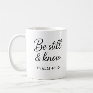 Taza De Café Be Still & Know - Salm 46:10 Scripture Mug
