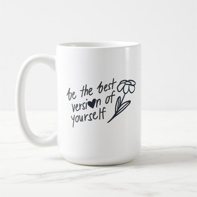 Taza De Café Be the Best Version of Yourself Motivational  (Izquierda)