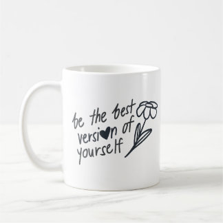 Taza De Café Be the Best Version of Yourself Motivational