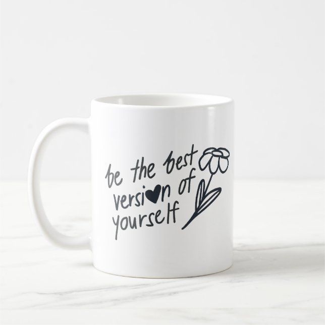 Taza De Café Be the Best Version of Yourself Motivational  (Izquierda)