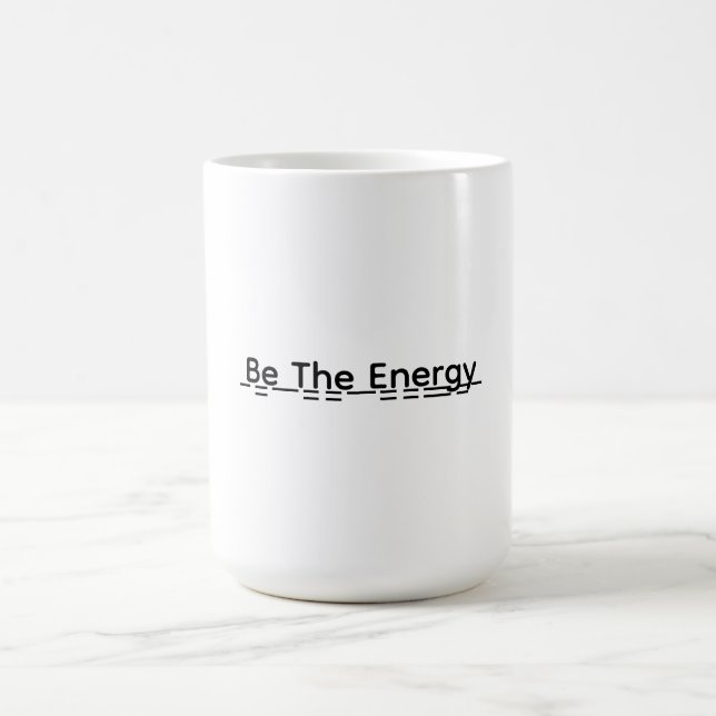 Taza De Café Be The Energy Motivational Mug Gift (Centro)