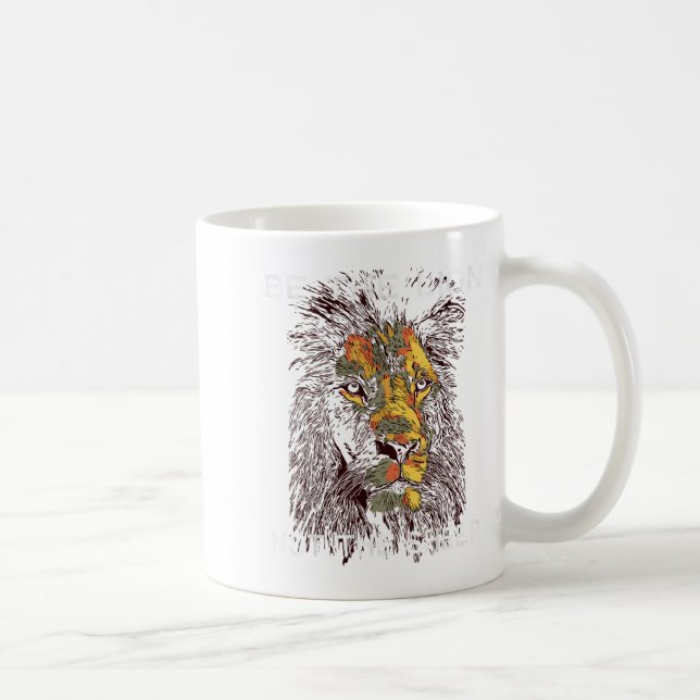 Taza De Café Be The Lion Not The Sheep Motivational  (Derecha)