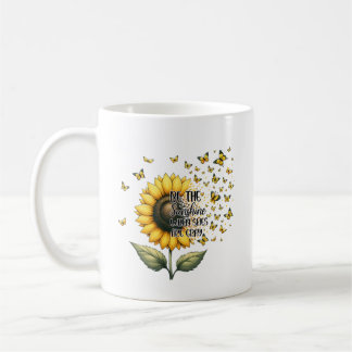 Taza De Café Be the Sunshine Sunflower Personalizado