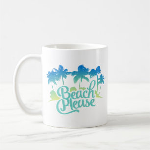 Taza De Café Beach Please Funny Quote Mug